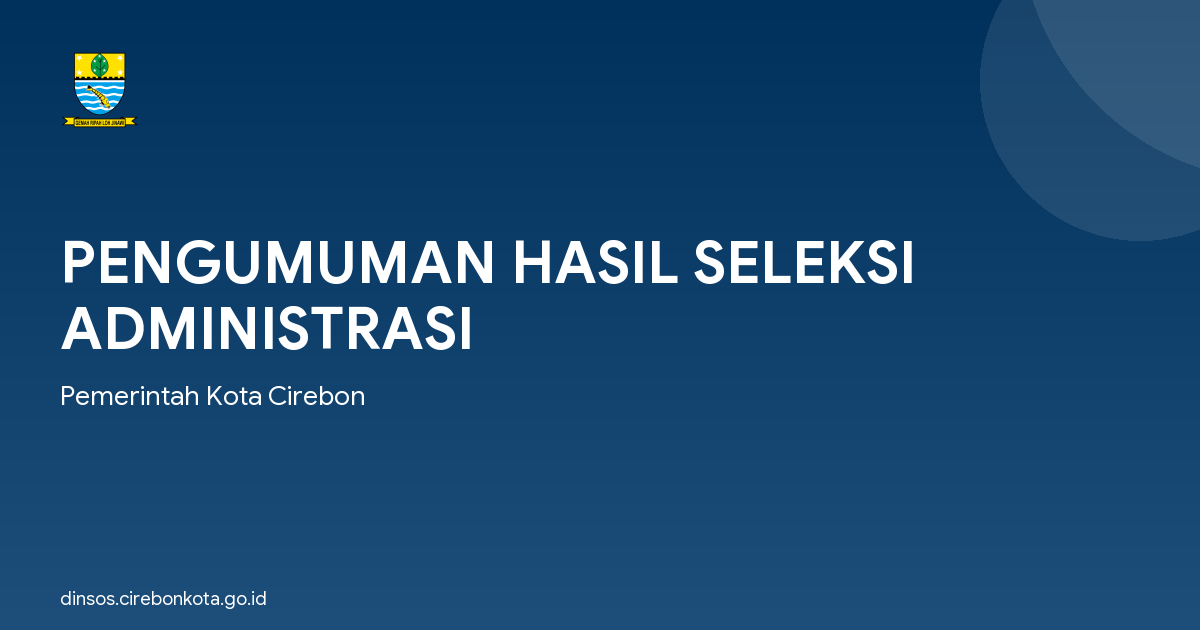 PENGUMUMAN HASIL SELEKSI ADMINISTRASI