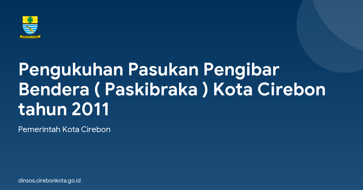 Pengukuhan Pasukan Pengibar Bendera ( Paskibraka ) Kota Cirebon tahun 2011