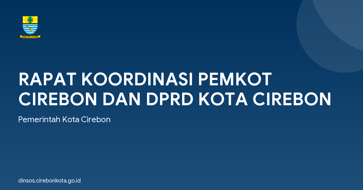 RAPAT KOORDINASI PEMKOT CIREBON DAN DPRD KOTA CIREBON