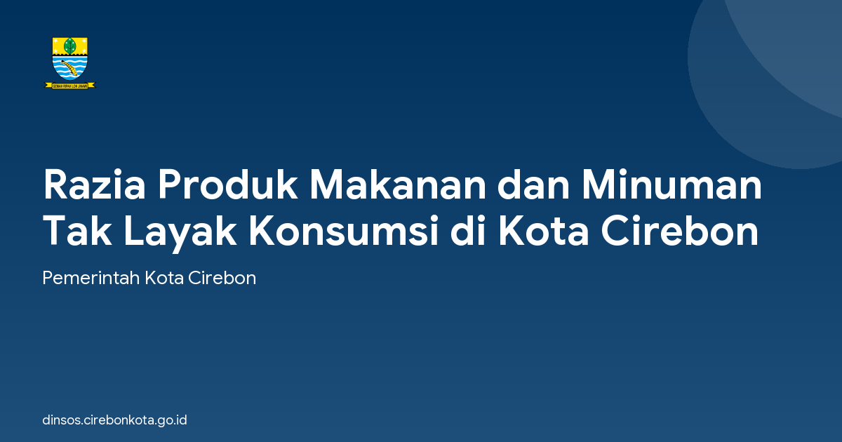 Razia Produk Makanan dan Minuman Tak Layak Konsumsi di Kota Cirebon