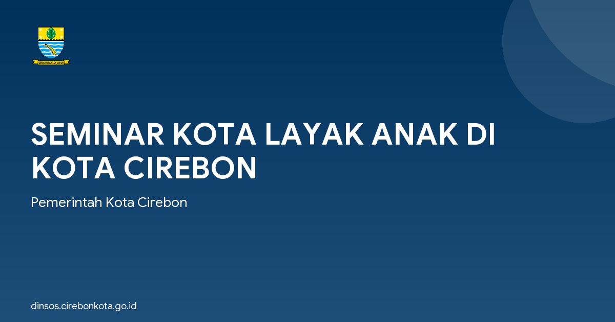 SEMINAR KOTA LAYAK ANAK DI KOTA CIREBON