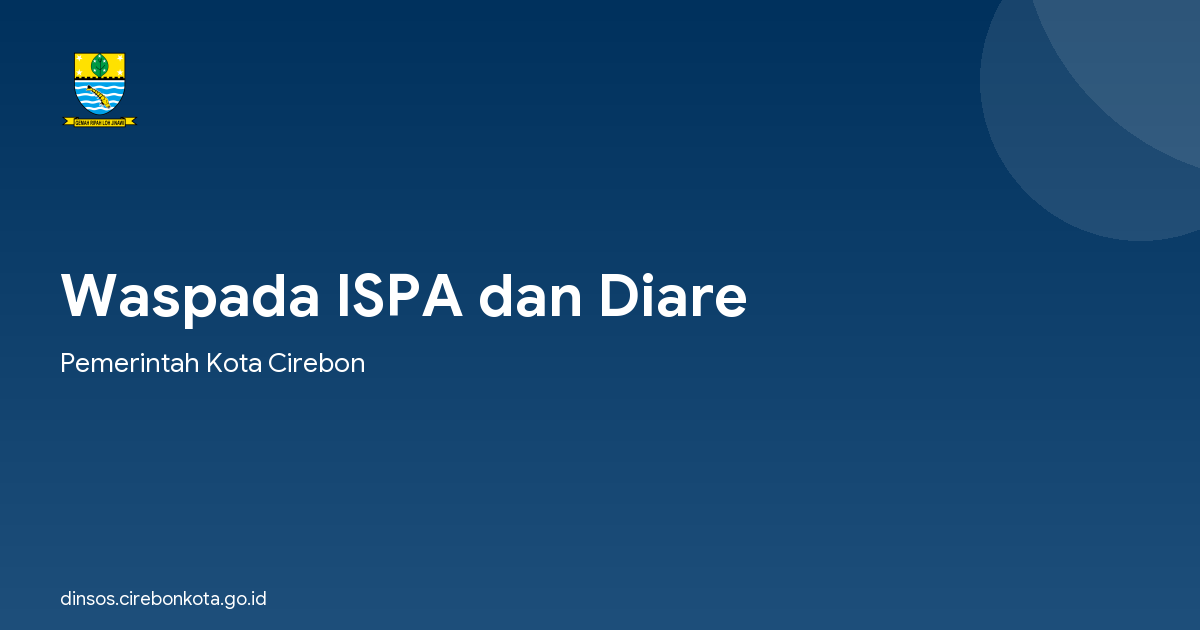 Waspada ISPA dan Diare