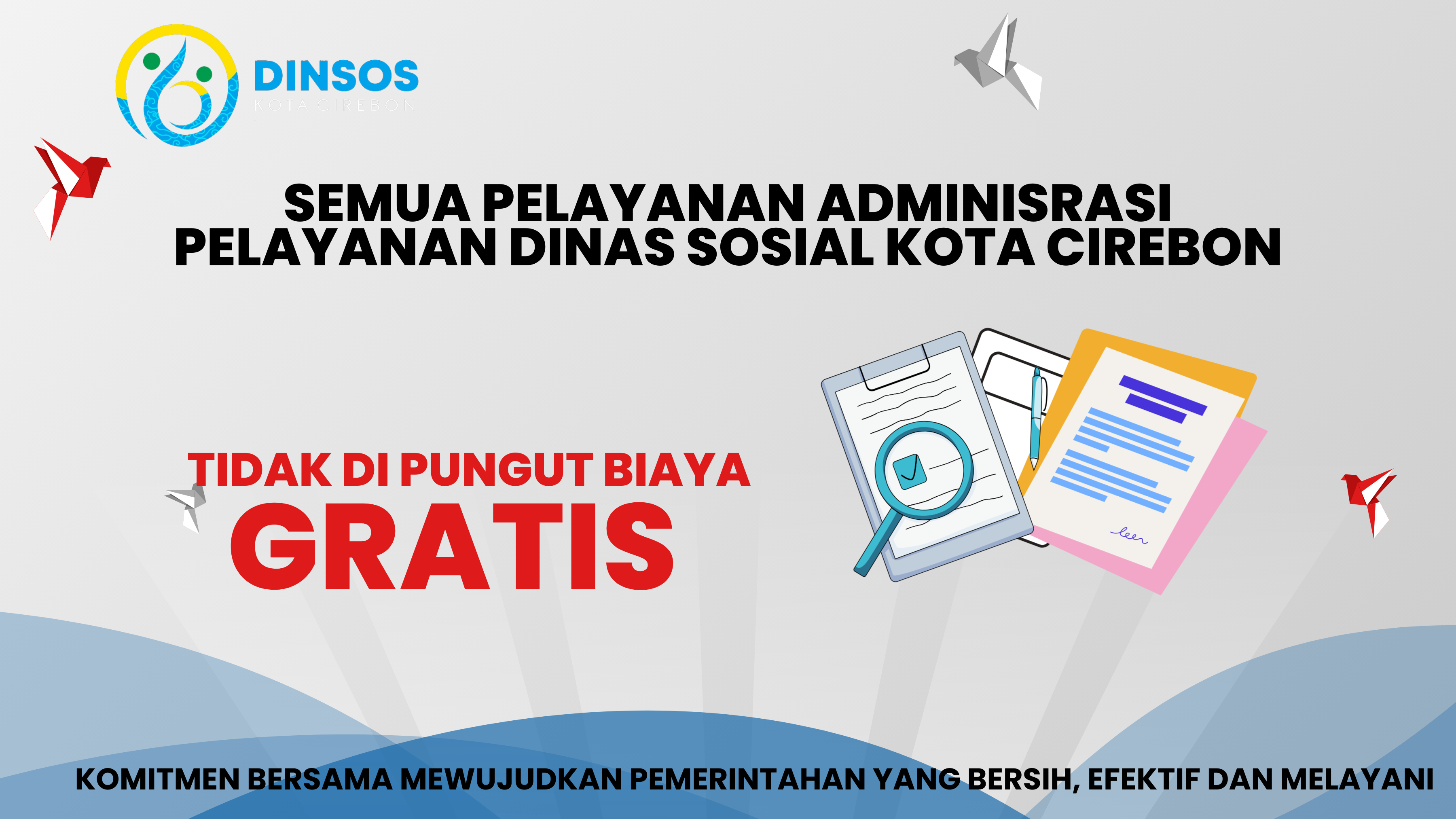 Pelayanan Administrasi di Dinas Sosial Kota Cirebon Tidak Dipungut Biaya (Gratis)