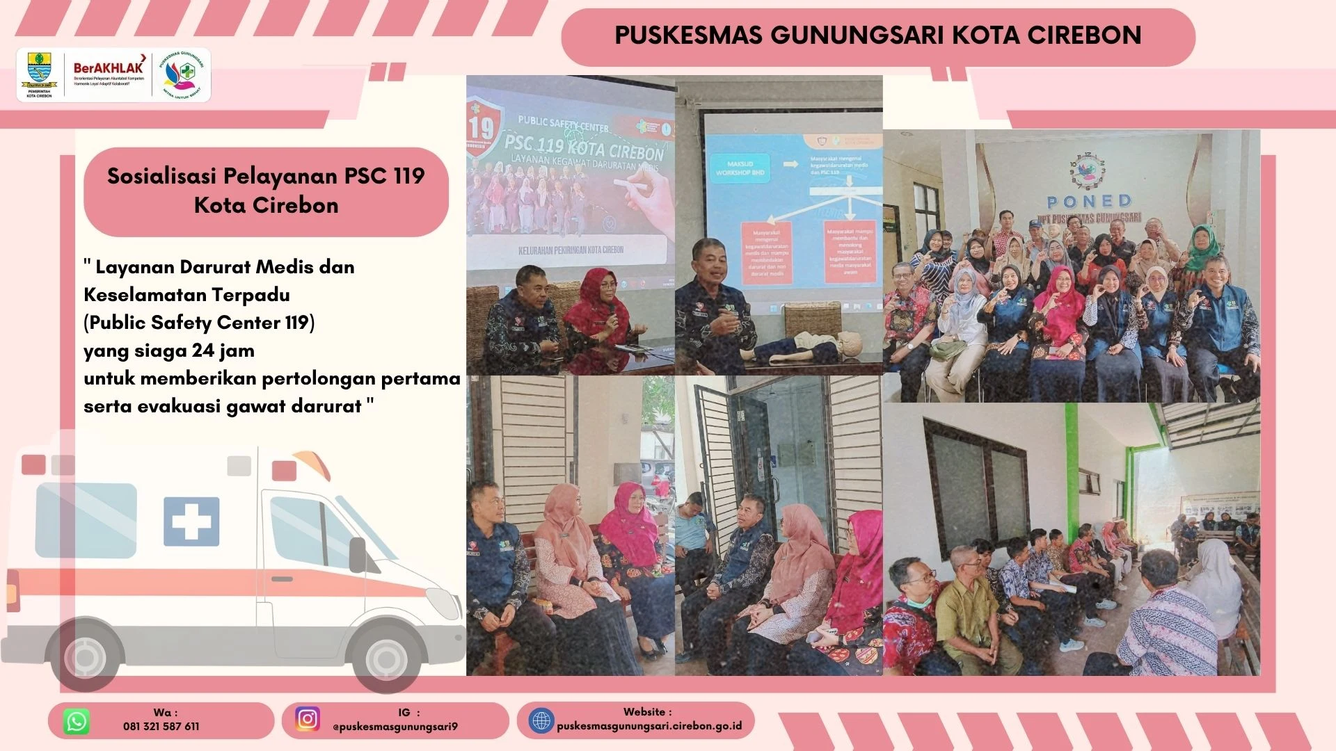 MELAKSANAKAN SOSIALISASI PELAYANAN PSC 119 (PUBLIC SAFETY CENTER 119) KOTA CIREBON